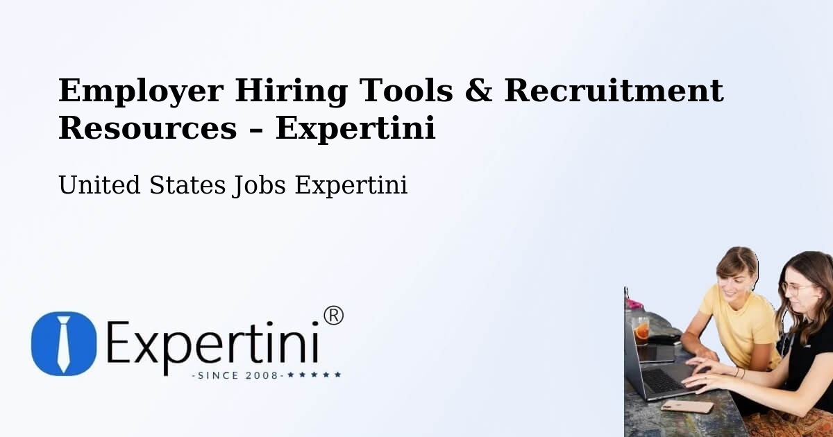 Employer Hiring Tools & Recruitment Resources – Valley - Valley, United States Jobs Expertini