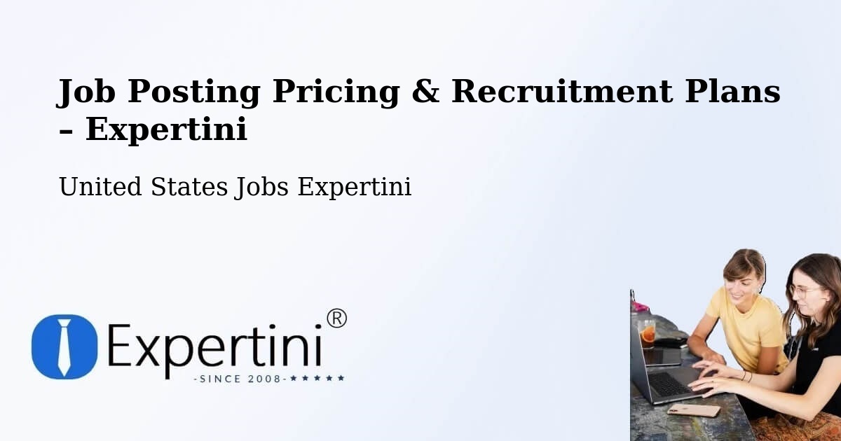 Job Posting Pricing & Recruitment Plans – Valley - Valley, United States Jobs Expertini